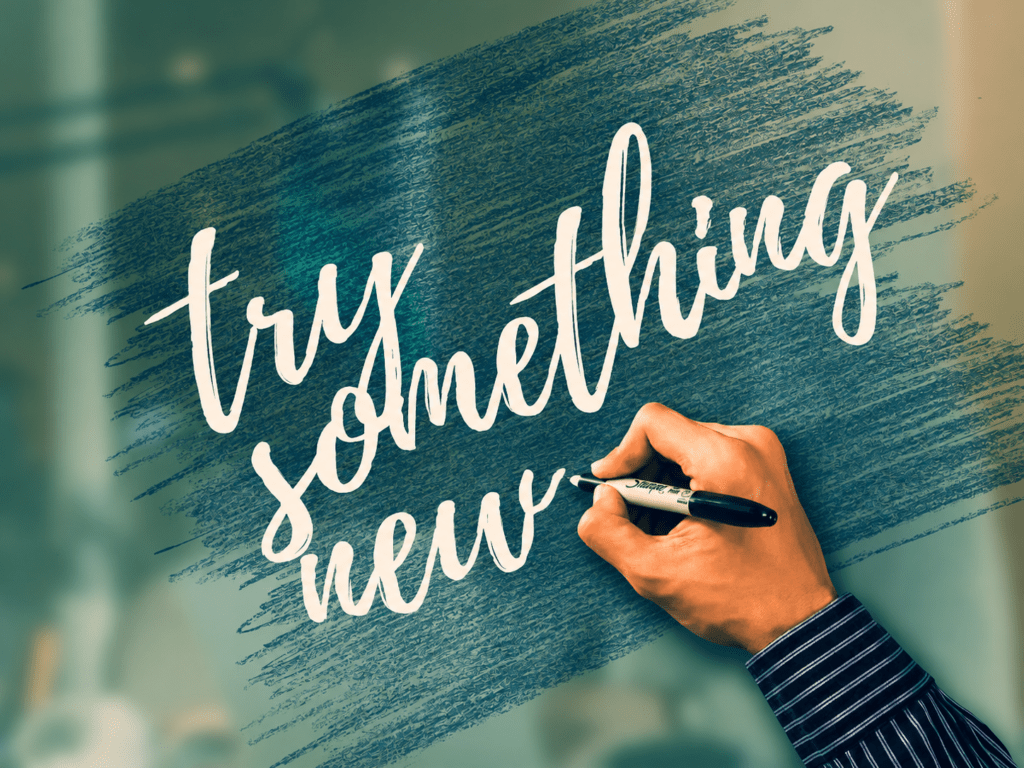 try something new